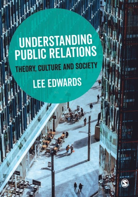 Lee Edwards - Understanding Public Relations, E-bok