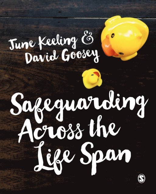 David Goosey, June Keeling - Safeguarding Across the Life Span, E-bok