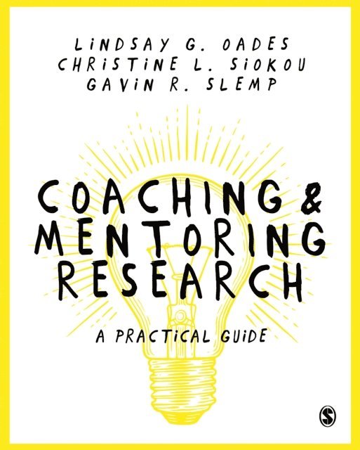 Gavin Slemp, Christine L. Siokou, Lindsay Oades - Coaching and Mentoring Research, E-bok