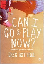Greg Bottrill - Can I Go and Play Now?, Inbunden. Tillgänglighet: Lägg i varukorg