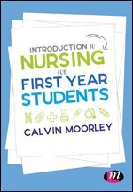 Calvin Moorley - Introduction to Nursing for First Year Students, Häftad