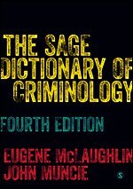 The SAGE Dictionary of Criminology