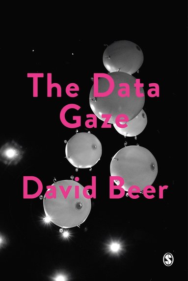The Data Gaze av David Beer, David Beer