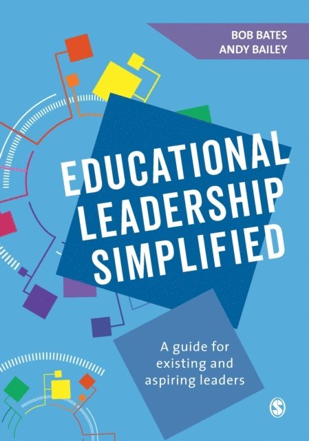 Andy Bailey, Bob Bates - Educational Leadership Simplified, E-bok