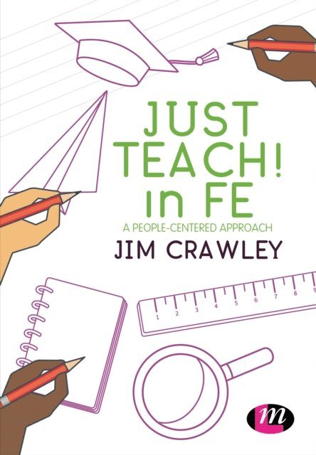 Jim Crawley - Just Teach! in FE, E-bok