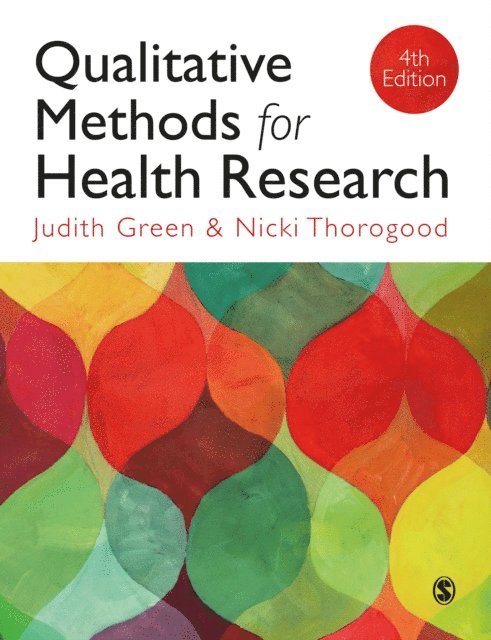Nicki Thorogood, Judith Green - Qualitative Methods for Health Research, E-bok
