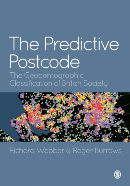 Roger Burrows, Richard Webber - Predictive Postcode, E-bok