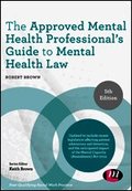 The Approved Mental Health Professional's Guide to Mental Health Law