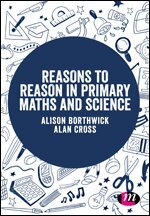 Alison Borthwick, Alan Cross - Reasons to Reason in Primary Maths and Science, Övrigt