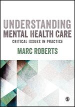 Marc Roberts - Understanding Mental Health Care: Critical Issues in Practice, Övrigt