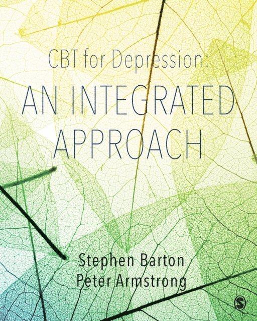 Peter Armstrong, Stephen Barton - CBT for Depression: An Integrated Approach, E-bok
