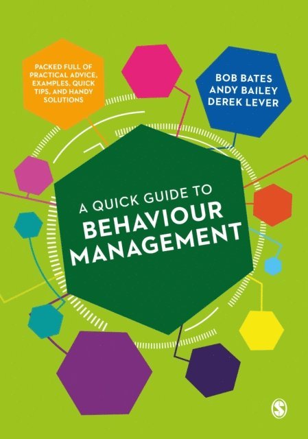 Derek Lever, Andy Bailey, Bob Bates - Quick Guide to Behaviour Management, E-bok