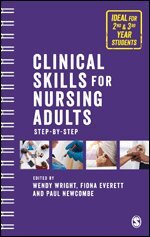 Wendy Wright, Paul Newcombe, Fiona Everett - Clinical Skills for Nursing Adults, Övrigt