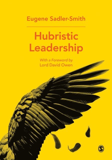 Eugene Sadler-Smith - Hubristic Leadership, E-bok