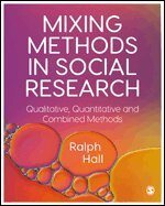 Ralph P. Hall - Mixing Methods in Social Research, Övrigt