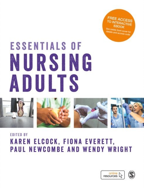 Fiona Everett, Paul Newcombe, Wendy Wright, Karen Elcock - Essentials of Nursing Adults, E-bok