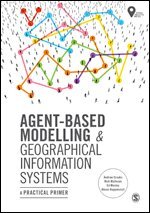 Andrew Crooks, Nick Malleson, Ed Manley, Alison Heppenstall - Agent-Based Modelling and Geographical Information Systems, Övrigt