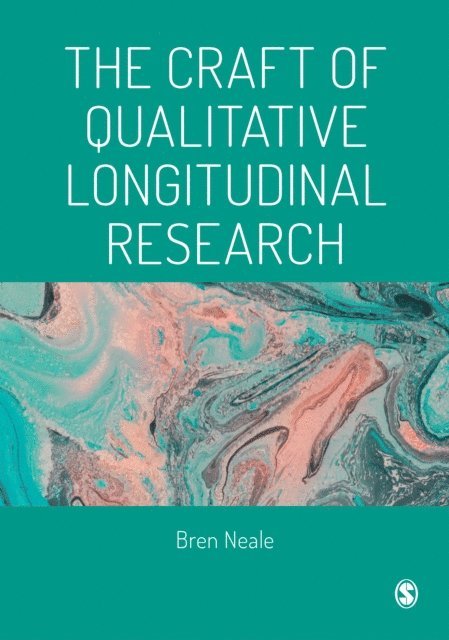 Bren Neale - Craft of Qualitative Longitudinal Research, E-bok