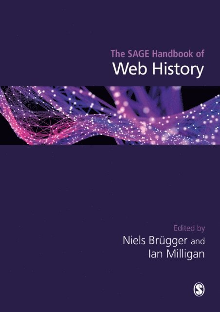 Ian Milligan, Niels Brugger - SAGE Handbook of Web History, E-bok
