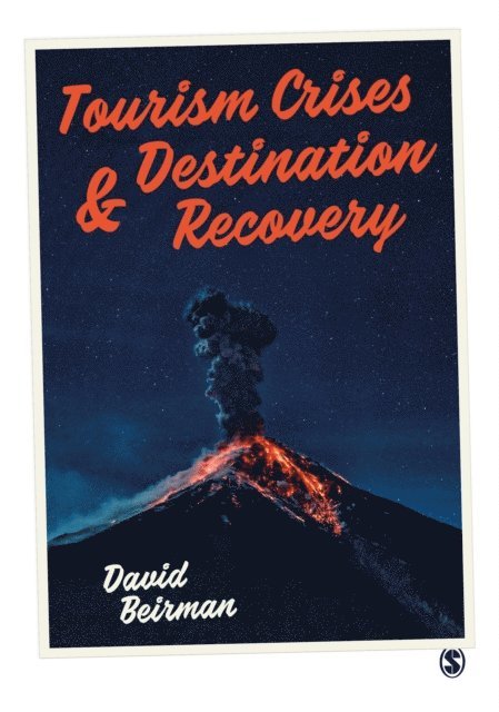 David Beirman - Tourism Crises and Destination Recovery, E-bok