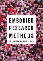 Torkild Thanem, David Knights - Embodied Research Methods, Övrigt