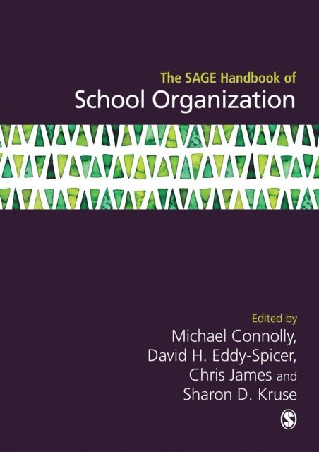 Sharon D. Kruse, Chris James, David H. Eddy-Spicer, Michael Connolly - SAGE Handbook of School Organization, E-bok