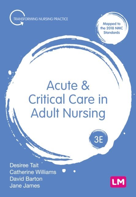 Jane James, David Barton, Catherine Williams, Desiree Tait - Acute and Critical Care in Adult Nursing, E-bok