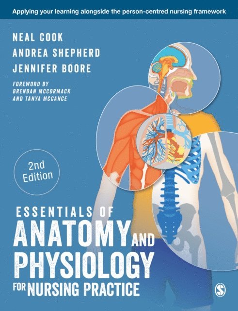 Jennifer Boore, Andrea Shepherd, Neal Cook - Essentials of Anatomy and Physiology for Nursing Practice, E-bok