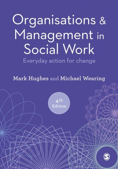Michael Wearing, Mark Hughes - Organisations and Management in Social Work, E-bok