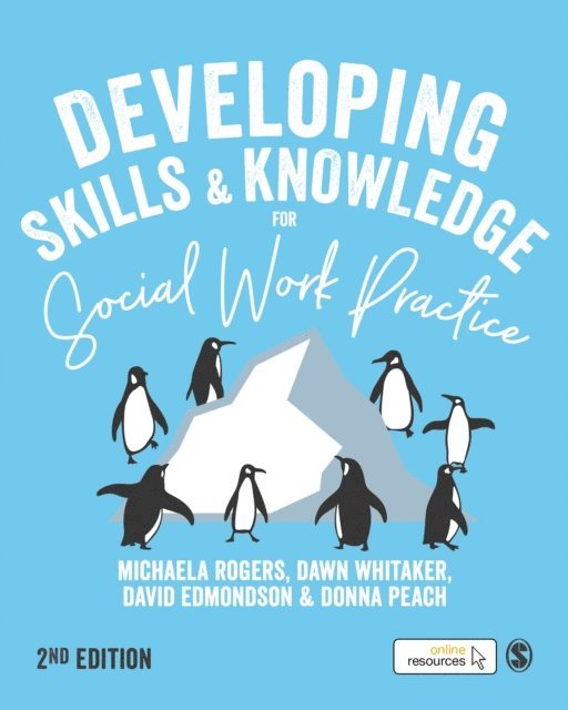 Donna Peach, David Edmondson, Dawn Whitaker, Michaela Rogers - Developing Skills and Knowledge for Social Work Practice, E-bok