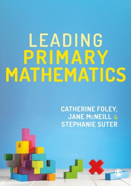 Stephanie Suter, Jane McNeill, Catherine Foley - Leading Primary Mathematics, E-bok