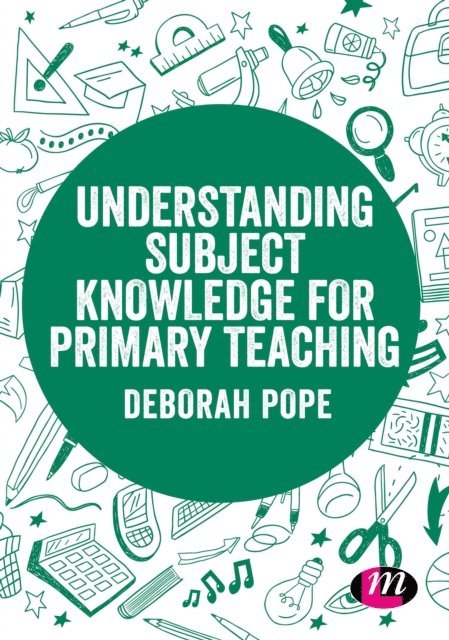 Deborah Pope - Understanding Subject Knowledge for Primary Teaching, E-bok