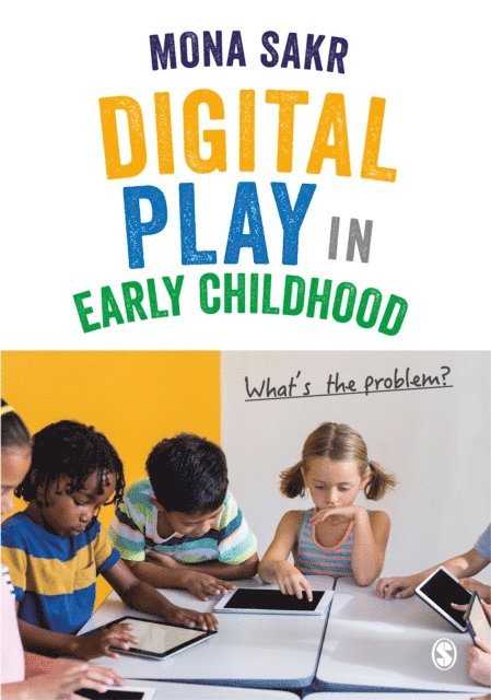 Mona Sakr - Digital Play in Early Childhood, E-bok