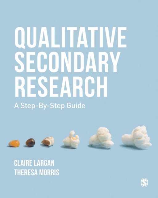 Theresa Morris, Claire Largan - Qualitative Secondary Research, E-bok