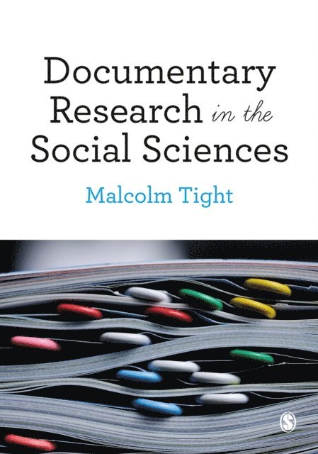 Malcolm Tight - Documentary Research in the Social Sciences, E-bok