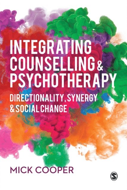 Mick Cooper - Integrating Counselling & Psychotherapy, E-bok