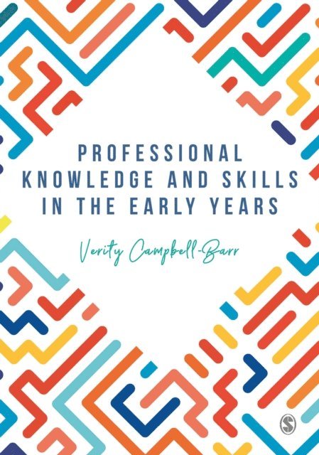 Verity Campbell-Barr - Professional Knowledge & Skills in the Early Years, E-bok