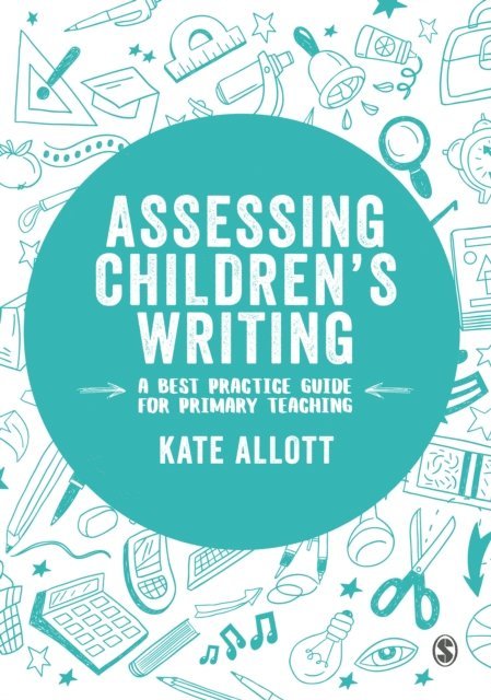 Kate Allott - Assessing Children's Writing, E-bok
