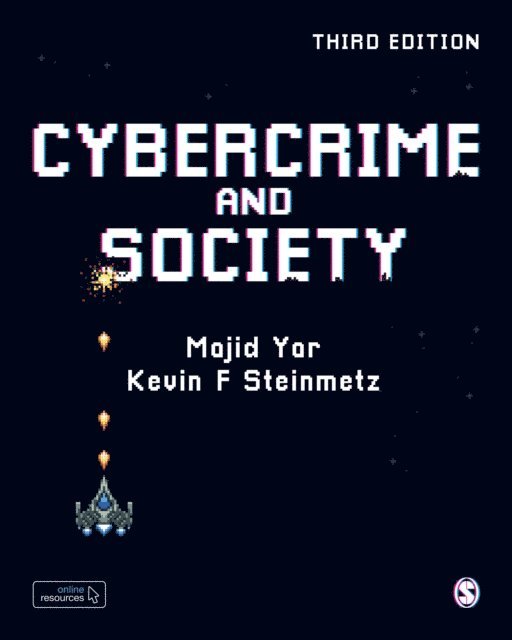 Kevin F. Steinmetz, Majid Yar - Cybercrime and Society, E-bok