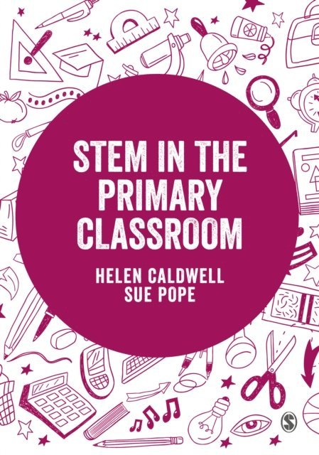 Sue Pope, Helen Caldwell - STEM in the Primary Curriculum, E-bok