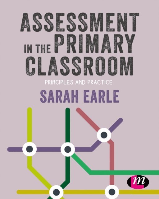 Sarah Earle - Assessment in the Primary Classroom, E-bok