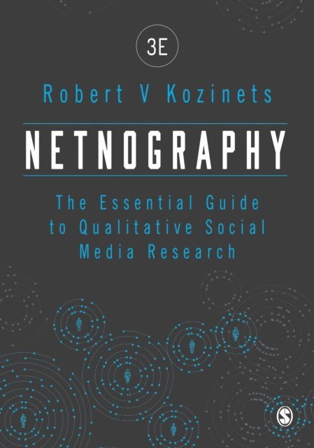 Robert V Kozinets - Netnography, E-bok