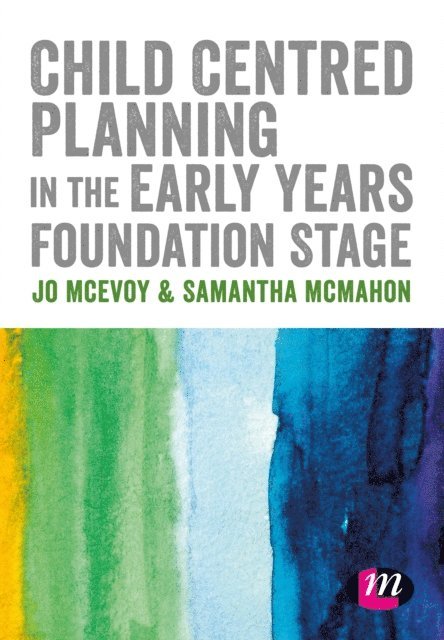 Samantha McMahon, Jo McEvoy - Child Centred Planning in the Early Years Foundation Stage, E-bok