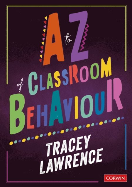 Tracey Lawrence - to Z of Classroom Behaviour, E-bok