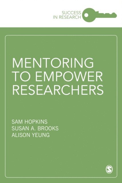 Alison Yeung, Susan A. Brooks, Sam Hopkins - Mentoring to Empower Researchers, E-bok