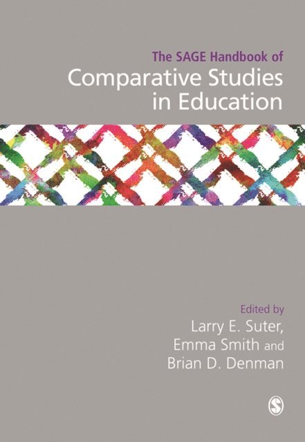 Brian D. Denman, Emma Smith, Larry E. Suter - SAGE Handbook of Comparative Studies in Education, E-bok