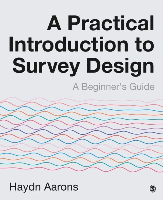 Haydn Aarons - Practical Introduction to Survey Design, E-bok