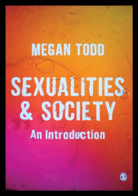 Megan Todd - Sexualities and Society, E-bok