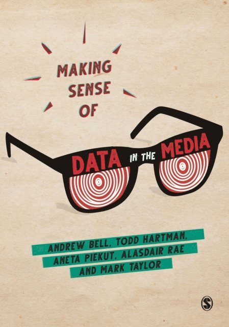 Mark Taylor, Alasdair Rae, Aneta Piekut, Todd Hartman, Andrew Bell - Making Sense of Data in the Media, E-bok