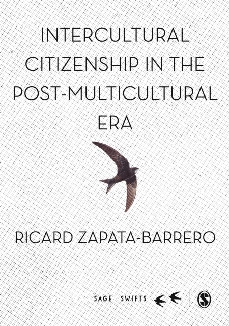 Ricard Zapata-Barrero - Intercultural Citizenship in the Post-Multicultural Era, E-bok